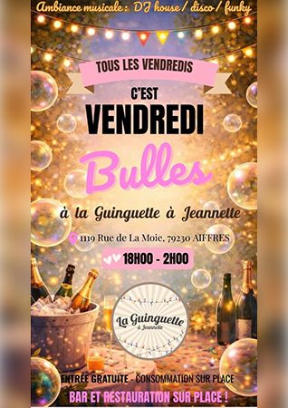 Vendredi « Bulles »
